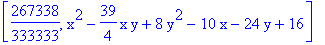 [267338/333333, x^2-39/4*x*y+8*y^2-10*x-24*y+16]